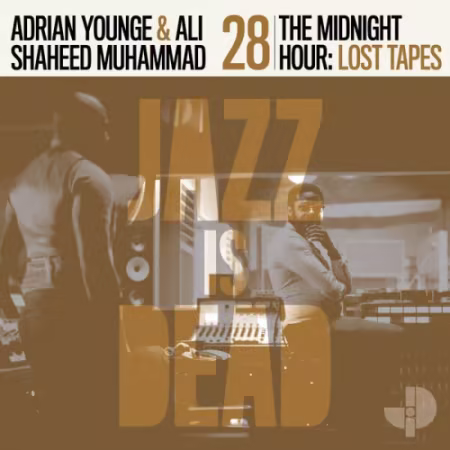 Adrian Younge, Ali Shaheed Muhammad – The Midnight Hour: Lost Tapes JID028 (2026)